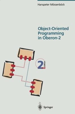Object-Oriented Programming in Oberon-2 Hanspeter Mössenböck Taschenbuch xiii