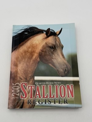 2005 Quarter Horse News Stallion Register EquiStat QHN Breeding Pedigree
