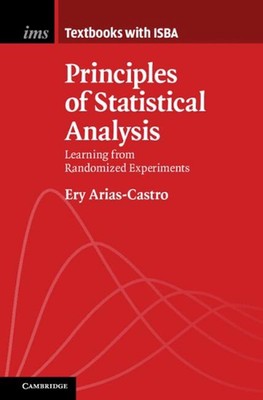 Principles of Statistical Analysis: Learning from Randomized Experiments by Ery 