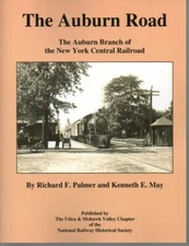Auburn Road – The Auburn Branch of the New York Central Railroad