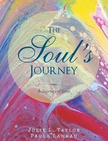 The Soul's Journey A Journey Of Love Julie L. Taylor (U. A.) Taschenbuch 2021