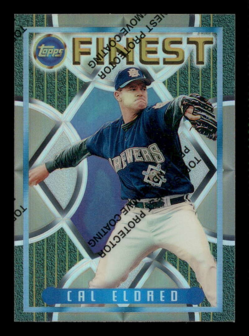 1995 Topps Finest Refractor #63 Cal Eldred Brewers (Parallel 1:12) with peel