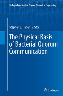 Stephen J. Hagen | The Physical Basis of Bacterial Quorum Communication | Buch
