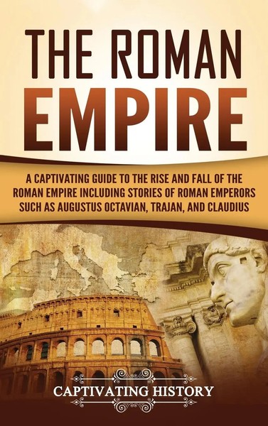 Captivating History | The Roman Empire | Buch | Englisch (2020) | Gebunden-image