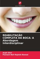 ReabilitaÇÃO Completa DA Boca: A Abordagem Interdisciplinar Arpit Sikri