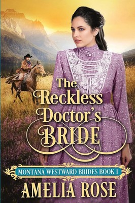 Amelia Rose | The Reckless Doctor's Bride | Taschenbuch | Englisch (2020)