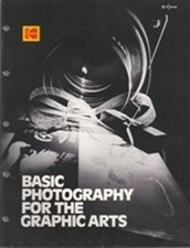 Basic Photography for the Graphic Arts Eastman Kodak Company