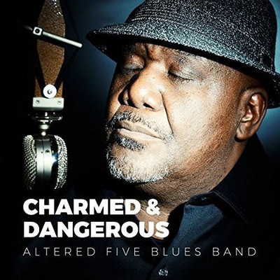 Altered Five Blues Band - Charmed & Dangerous [CD]