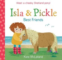Kate Mclelland | Isla And Pickle: Best Friends | Taschenbuch | Englisch (2017)