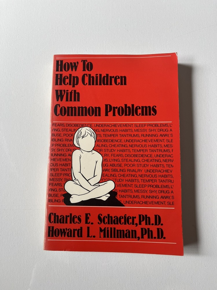 How to Help Children with Common Problems by Howard L. Millman and Charles E....