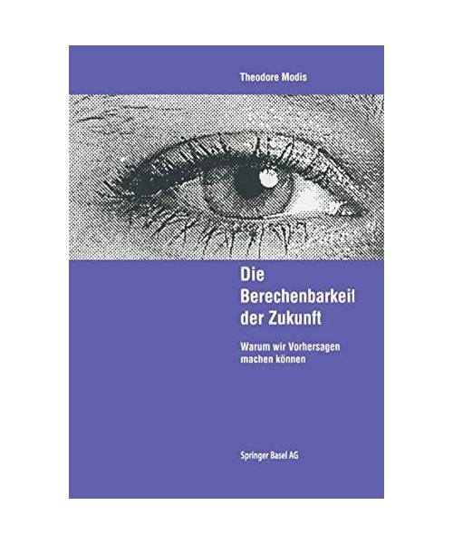 Die Berechenbarkeit der Zukunft: Warum wir Vorhersagen machen könen, Modis, The