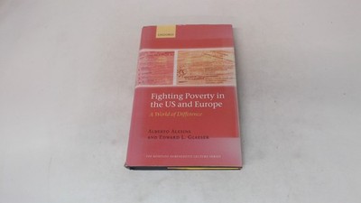 			Fighting Poverty in the US and Europe: A World of Difference (The		