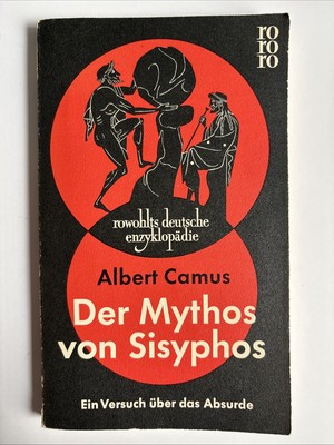 Camus, Albert: Der Mythos von Sisyphos. Ein Versuch über das Absurde. [8. Aufl.]