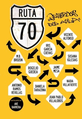 Ruta 70. Recuerdos del aula / Route 70. Erinnerungen an das Klassenzimmer, Taschenbuch...