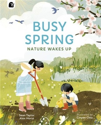 Busy Spring: Nature Wakes Up (Paperback or Softback)