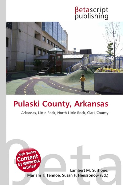 Lambert M. Surhone (U. A.) | Pulaski County, Arkansas | Taschenbuch | Englisch-image