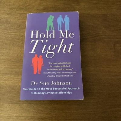 Hold Me Tight: Your Guide to the Most Successful Approach NO WRITING