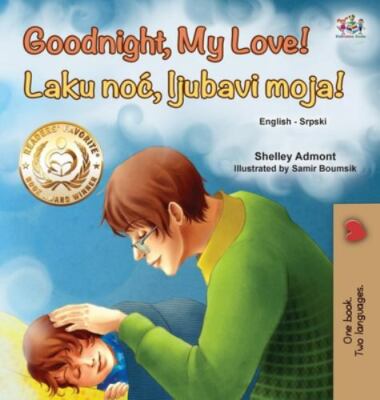 Goodnight, My Love! (english Serbian Bilingual Book For Children - Latin Alph...