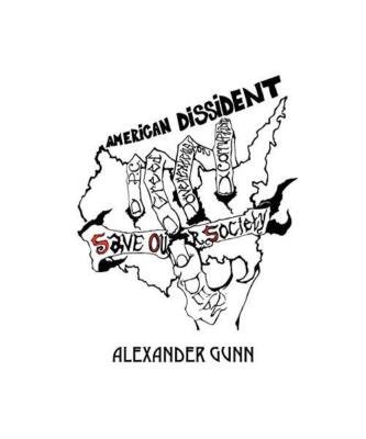 American Dissident: Save Our Society, Alexander Gunn