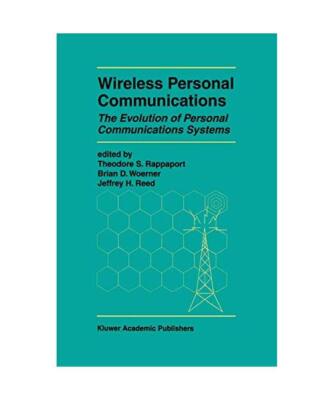 Wireless Personal Communications: The Evolution of Personal Communications Syste