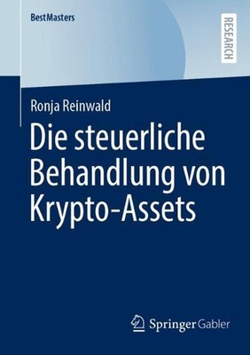 Die steuerliche Behandlung von Krypto-Assets by Ronja Reinwald (German) Paperbac