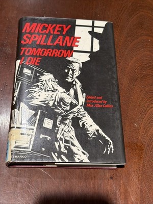 TOMORROW I DIE, LIMITED EDITION By Mickey Spillane - HC DJ Ex-Lib B-42026