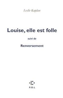 Louise, elle est folle/Renversement von Kaplan,Leslie | Buch | Zustand gut
