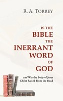 R. A. Torrey | Is The Bible The Inerrant Word Of God | Taschenbuch | Englisch