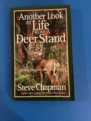 Another Look At Life From A Deer Stand, Steve Chapman, Very Good