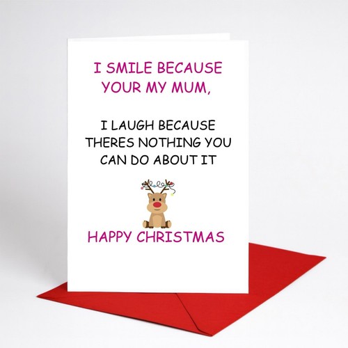 Funny Christmas Card Rude Card Mum I Smile Because Your My Mum BC0969 - Picture 1 of 3