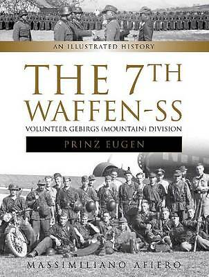 7th Waffen-SS Volunteer Gebirgs (Mountain) Division  Prinz Eugen : An...
