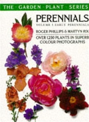 Perennials Vol 1: Early Peren: Early Perennials ... by Phillips, Roger Paperback