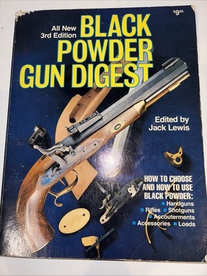 All New 3rd Edition Black Powder Gun Digest Edited By Jack Lewis