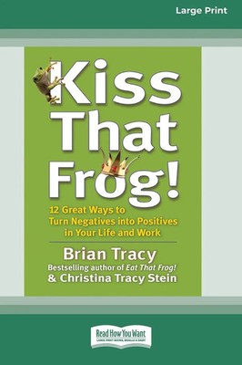 Brian Tracy (u. a.) | Kiss That Frog! (16pt Large Print Edition) | Taschenbuch