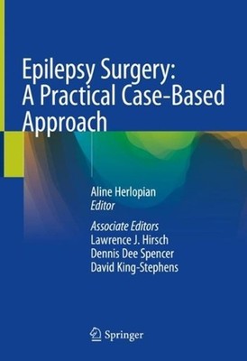 Epilepsy Surgery: A Practical Case-Based Approach by Aline Herlopian (English) H