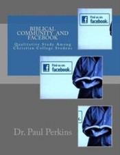 Biblical Community In Facebook Community: A Qualitative Study Among Christi...