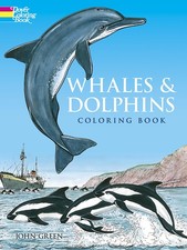 Whales and Dolphins Coloring Book Dover Sea Life Coloring Books 