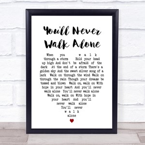 You Ll Never Walk Alone Heart Song Lyric Quote Print Ebay