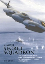 A Most Secret Squadron: The First Full Story of 61... by Des Curtis DFC Hardback