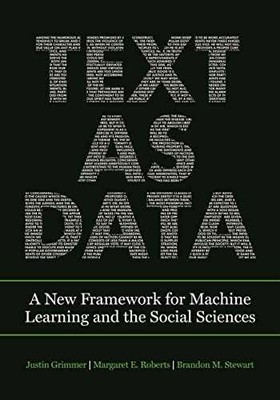 Text as Data: A New Framework - Hardcover, by Grimmer Justin Roberts - Very Good