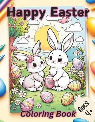 Happy Easter Coloring book for kids: Easter Animals Coloring book by Travis Roge
