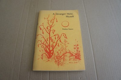 THELMA NASON:A STRANGER HERE, MYSELF