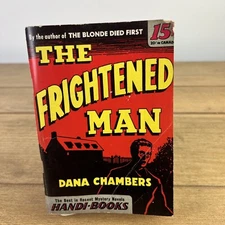 Vtg PB Novel  Dana Chambers / THE FRIGHTENED MAN 1st Edition 1944