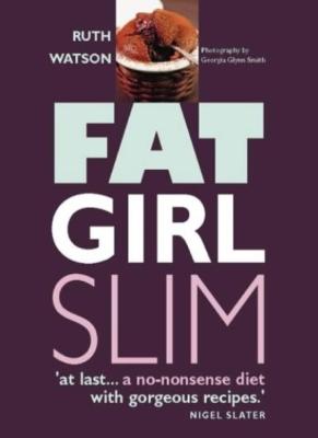 Fat Girl Slim By Ruth Watson. 9781844000463
