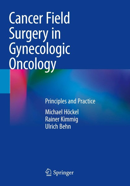 Cancer Field Surgery In Gynecologic Oncology Principles And Practice Taschenbuch-image