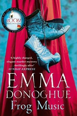Frog Music, Donoghue, Emma
