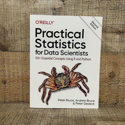 Practical Statistics for Data Scientists : 50+ Essential Concepts Using R and...