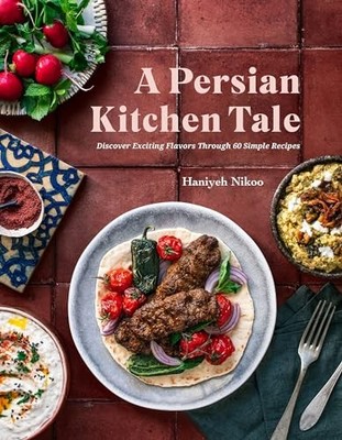 A Persian Kitchen Tale: Discover Exciting Flavors Throu -  NEW Haniyeh Nikoo 202