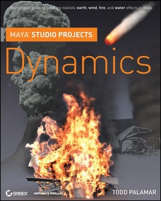 Maya Studio Projects: Dynamics, Palamar, Todd