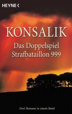 Das Doppelspiel / Strafbataillon 999 von Konsalik, ... | Buch | Zustand sehr gut